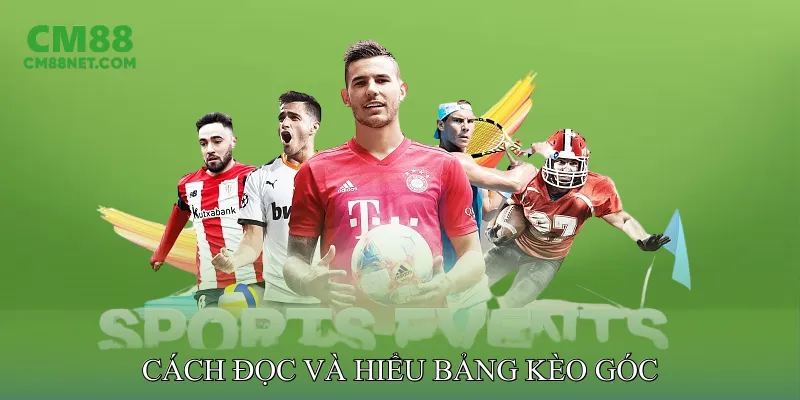 Cách đọc và hiểu bảng kèo góc