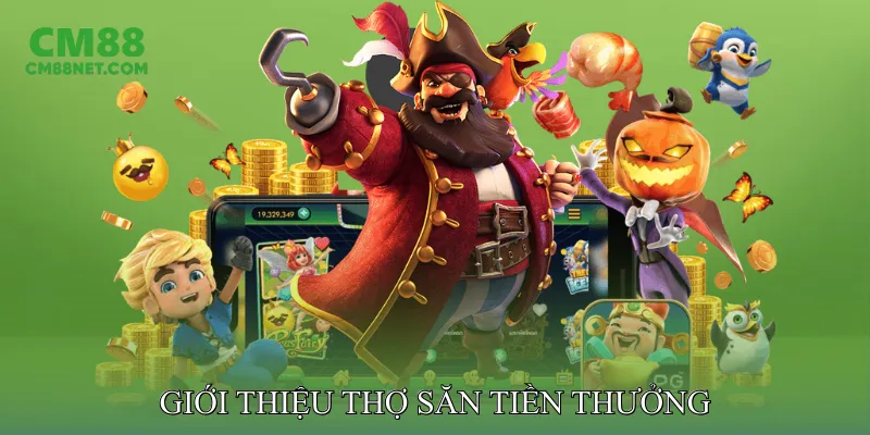 Giới Thiệu Thợ Săn Tiền Thưởng