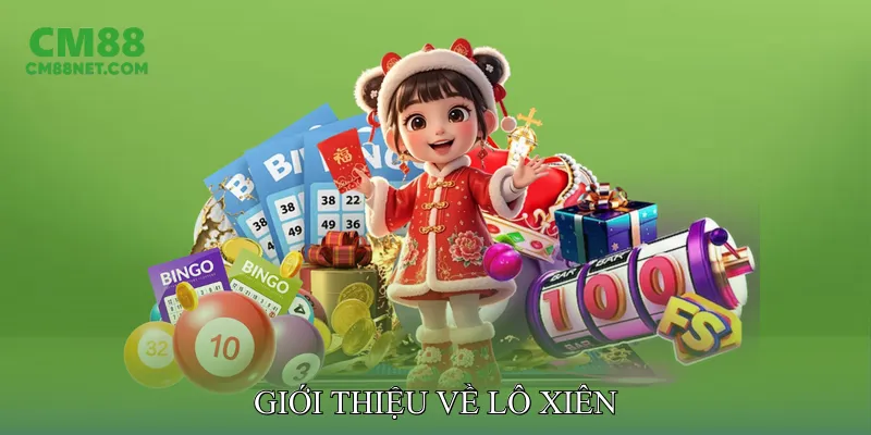 Giới Thiệu Về Lô Xiên