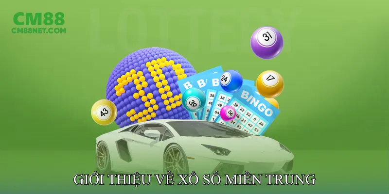 Giới Thiệu Về Xổ Số Miền Trung