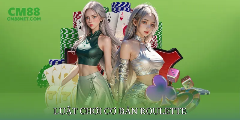 Luật Cơ Bản Roulette