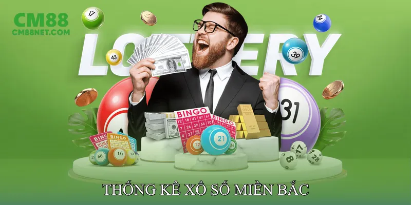 Thống Kê Xổ Số Miền Bắc