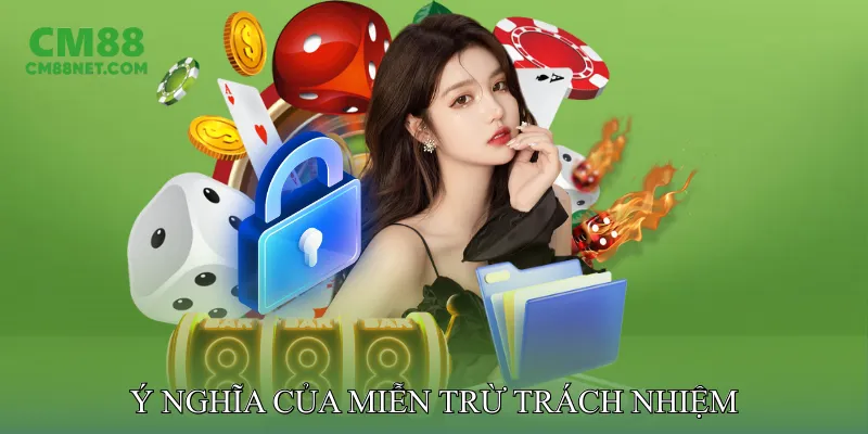 Ý Nghĩa Của Miễn Trừ Trách Nhiệm